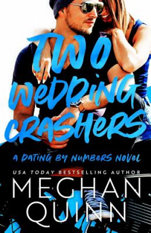 Kniha Two Wedding Crashers Meghan Quinn