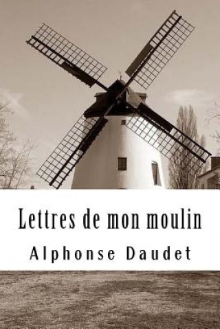 Kniha Lettres de mon moulin Alphonse Daudet