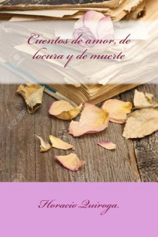 Boek Cuentos de amor, de locura y de muerte Horacio Quiroga