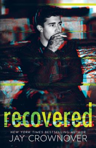 Kniha Recovered Jay Crownover