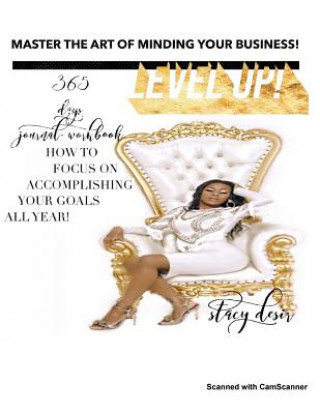 Libro Level UP!: How to Eliminate distractions and focus! The Art of Minding Your Business! Stacy Desir