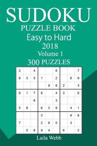 Kniha 300 Easy to Hard Sudoku Puzzle Book 2018 Laila Webb