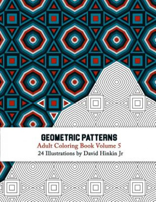 Book Geometric Patterns - Adult Coloring Book Vol. 5 David Hinkin Jr