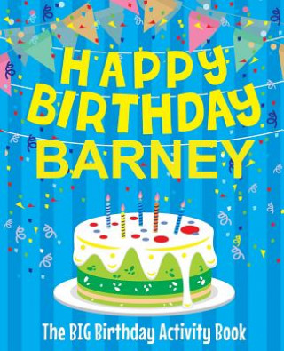 Libro Happy Birthday Barney - The Big Birthday Activity Book: (Personalized Children's Activity Book) Birthdaydr