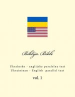 Kniha Biblija. Bible: Ukrainian - English Parallel Text Ivan Kushnir