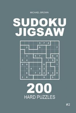 Könyv Sudoku Jigsaw - 200 Hard Puzzles 9x9 (Volume 2) Michael Brown