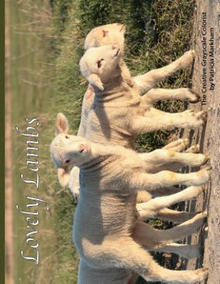 Knjiga Lovely Lambs: The Creative Grayscale Colorist Patricia Markham