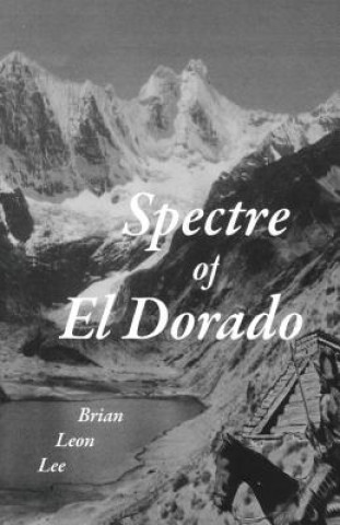 Book Spectre of El Dorado Brian Leon Lee