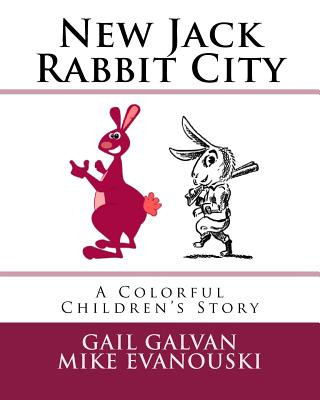 Kniha New Jack Rabbit City: A Colorful Children's Story Gail Galvan