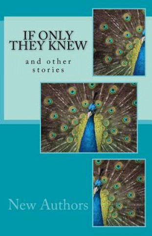 Knjiga If Only They Knew: and other stories New Authors