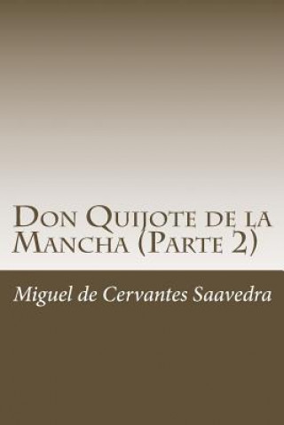 Könyv Don Quijote de la Mancha (Parte 2) Miguel de Cervantes Saavedra