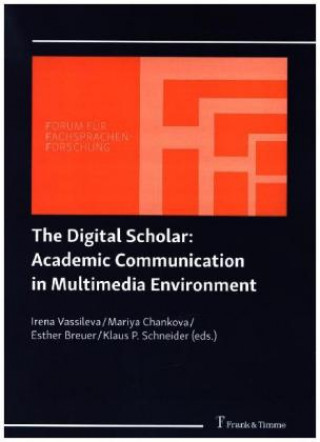 Książka The Digital Scholar: Academic Communication in Multimedia Environment Mariya Chankova