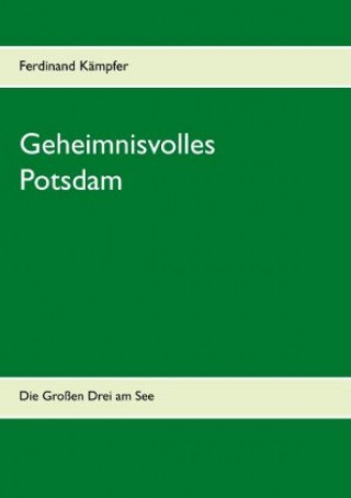 Buch Geheimnisvolles Potsdam Ferdinand Kämpfer