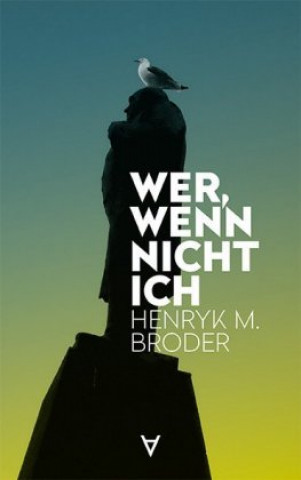 Kniha Wer, wenn nicht ich Henryk M. Broder