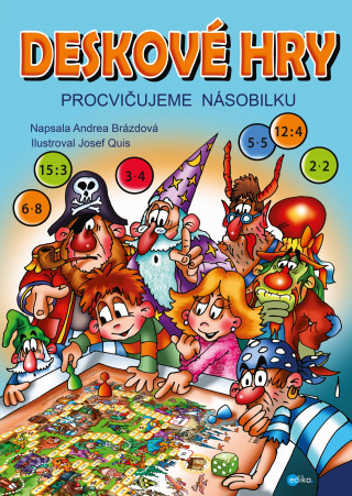 Книга Deskové hry Procvičujeme násobilku Andrea Brázdová