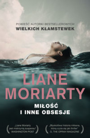 Könyv Miłość i inne obsesje Liane Moriarty