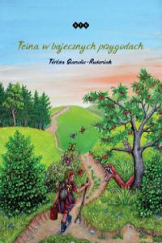 Knjiga Teina w bajecznych przygodach Gianolio-Ruszniak Térésa