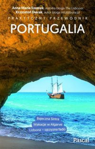 Kniha Portugalia Praktyczny przewodnik Szostek Anna Maria