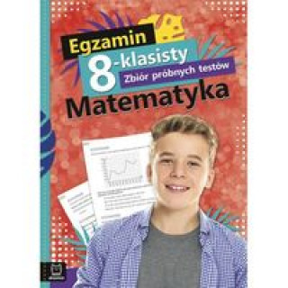 Kniha Egzamin 8-klasisty Zbiór próbnych testów Matematyka Konstantynowicz Adam