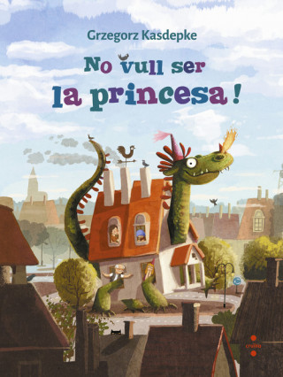 Kniha No vull ser la princesa! GRZEGORZ KASDEPKE