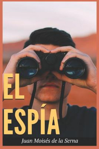 Knjiga Espia Juan Moisés de la Serna