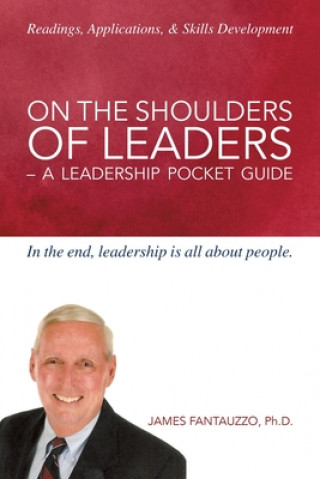 Knjiga On the Shoulders of Leaders James Fantauzzo