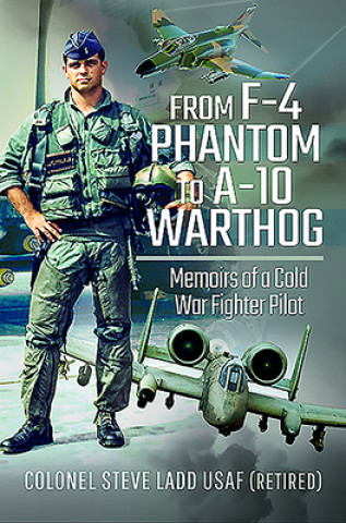 Könyv From Phantom to Warthog Steven K Ladd