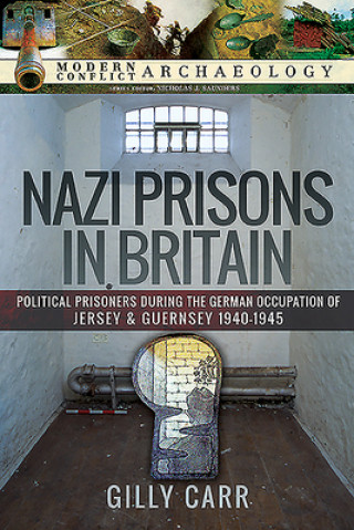 Könyv Nazi Prisons in the British Isles Gilly Carr