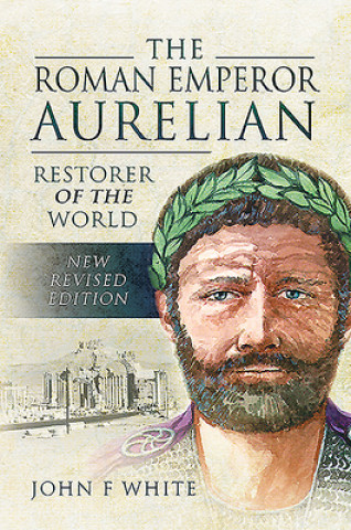 Kniha Roman Emperor Aurelian John F White