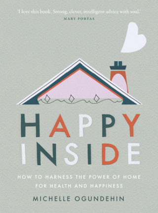 Kniha Happy Inside Michelle Ogundehin