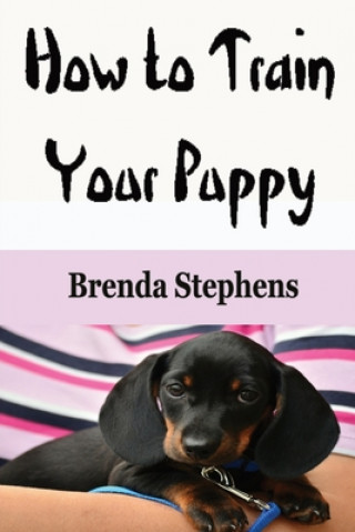Libro How to Train Your Puppy Brenda Stephens