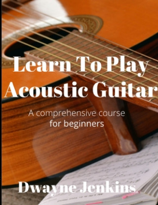Książka Learn To Play Acoustic Guitar 
