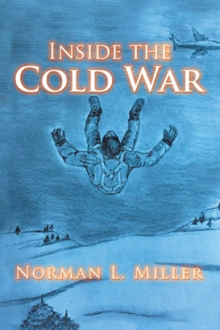 Kniha Inside the Cold War Norman L Miller
