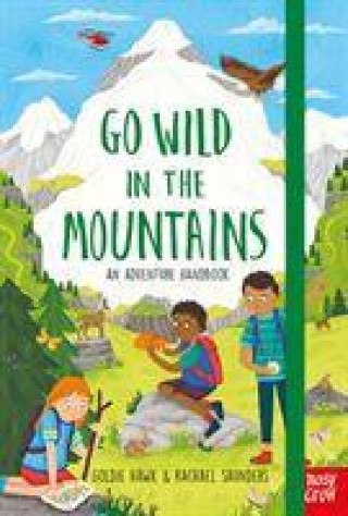 Kniha Go Wild in the Mountains Goldie Hawk