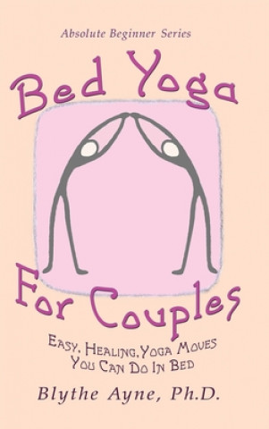 Knjiga Bed Yoga for Couples Blythe Ayne