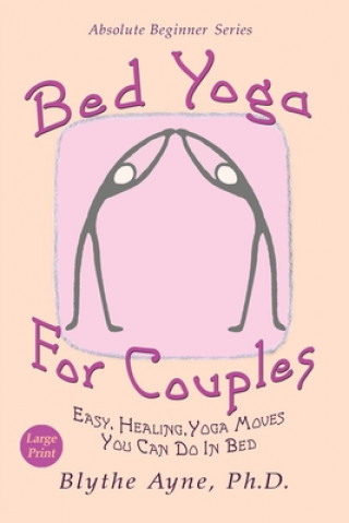 Knjiga Bed Yoga for Couples Blythe Ayne