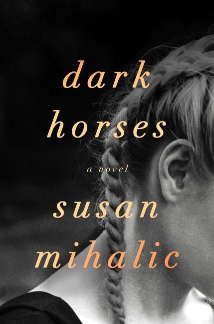 Knjiga Dark Horses Susan Mihalic