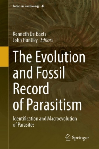 Knjiga The Evolution and Fossil Record of Parasitism Kenneth De Baets