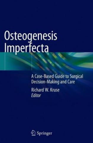 Carte Osteogenesis Imperfecta Richard W. Kruse