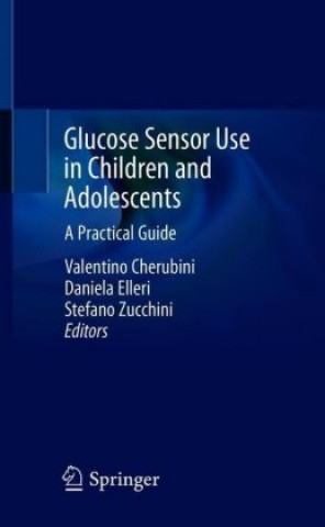 Knjiga Glucose Sensor Use in Children and Adolescents Valentino Cherubini