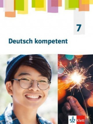 Książka Deutsch kompetent 7. Allgemeine Ausgabe Gymnasium, Schülerbuch 