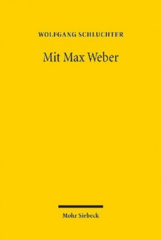 Knjiga Mit Max Weber Wolfgang Schluchter