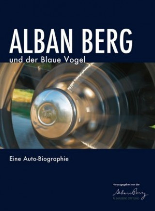 Knjiga Alban Berg und der Blaue Vogel Bohlau Verlag