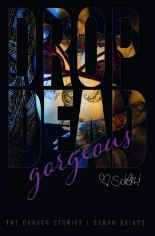 Libro drop dead gorgeous Sarah Baines