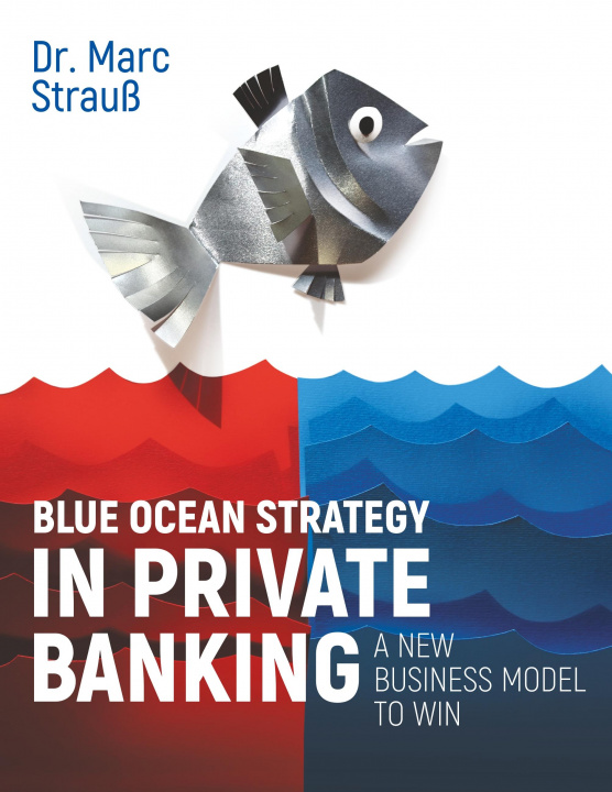 Knjiga Blue Ocean Strategy in Private Banking 