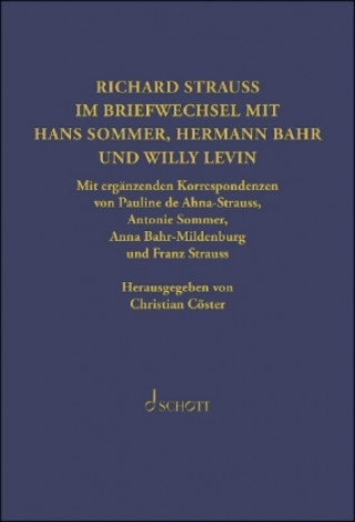 Könyv Richard Strauss. Im Briefwechsel mit Hermann Bahr, Hans Sommer und Willy Levin Willy Levin