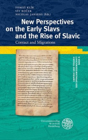Kniha New Perspectives on the Early Slavs and the Rise of Slavic Vít Bocek