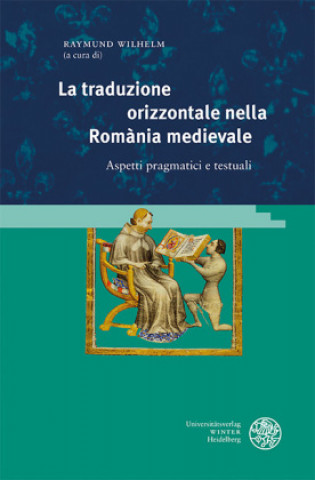 Kniha La traduzione orizzontale nella Romània medievale Raymund Wilhelm