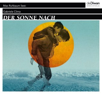 Audio Der Sonne nach, 3 Audio-CD Gabriele Clima