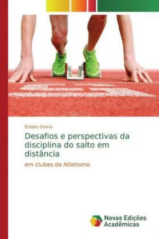 Knjiga Desafios e perspectivas da disciplina do salto em distância Eshetu Girma